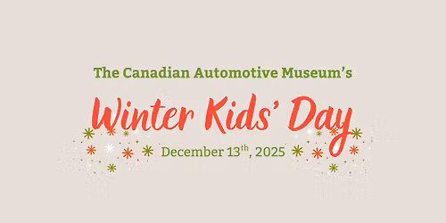 Winter Kids' Day at the Canadian Automotive Museum