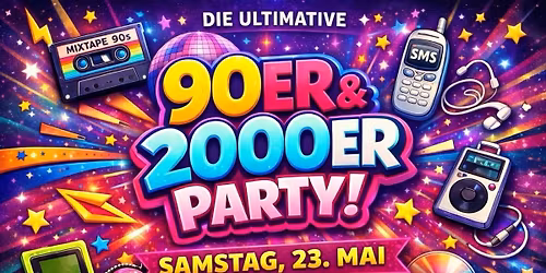 Die ultimative 90er & 2000er Party!