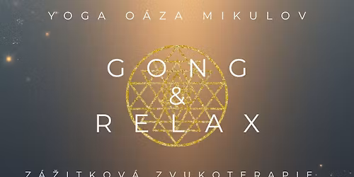 GONG & RELAX MIKULOV
