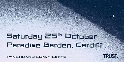 Pynch \/ Oslo Twins \/ Ovajoi | Paradise Garden, Cardiff