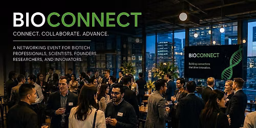 BioConnect Boston | Biotech & Life Sciences Networking Event