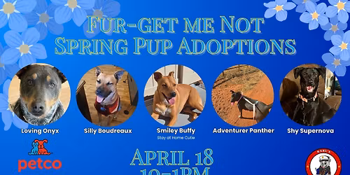 Fur-get Me Not Spring Pup Adoptions