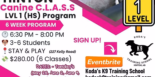 HINTON Canine C.L.A.S.S. Lvl. 1(H.S.)-6 Week Program: $280 - at Stay & Play