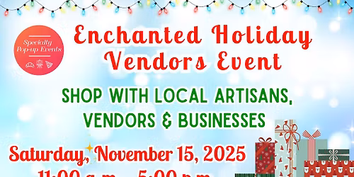 Join us for the Specialty Pop-up Events  - Enchanted Holiday Vendor Event inside Lake Square Mall 