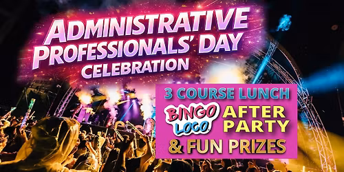 Administrative Professionals Day Celebration - Lunch + Bingo Loco!