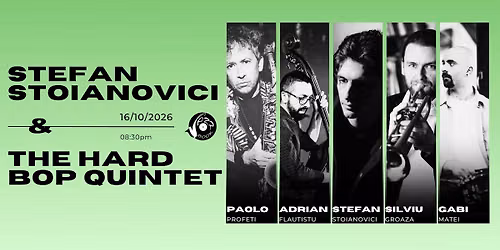 Stefan Stoianovici & The Hard Bop Quintet