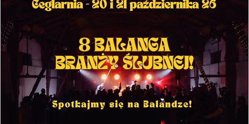 8 Balanga Bran\u017cy \u015alubnej w Ceglarni!