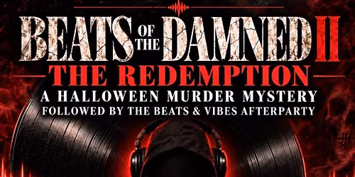 BEATS OF THE DAMNED II: THE REDEMPTION - A Halloween Murder Mystery