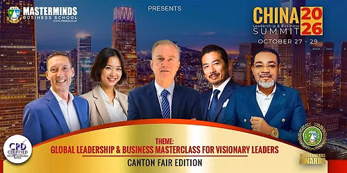 China Leadership And Business Summit 2026 (Canton Fair Edition)