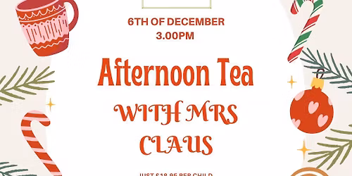 Afternoon Tea with Mrs Claus