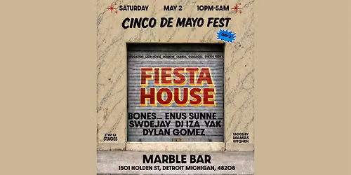 FIESTA HOUSE: CINCO DE MAYO FEST DAY 2 @ MARBLE BAR