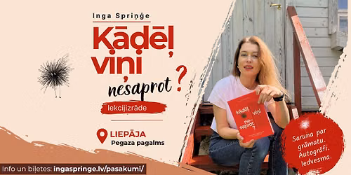 INGA SPRI\u0145\u0122E. Lekcijizr\u0101de "K\u0101d\u0113\u013c vi\u0146i nesaprot?" Liep\u0101j\u0101