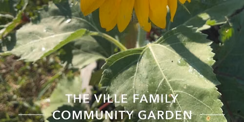The Ville Family Community Garden Work Day