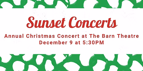 Sunset Concerts in the Gallery - \u201cAnnual Holiday Christmas Concert\u201d