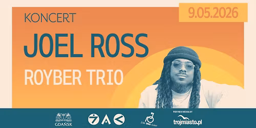 Koncert JOEL ROSS | Royber Trio | 09.05.2026  