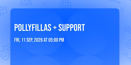 Pollyfillas + Support