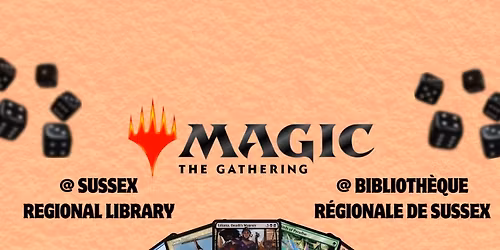 Magic: the Gathering at the Sussex Regional Library | MtG \u00e0 la Biblioth\u00e8que r\u00e9gionale de sussex