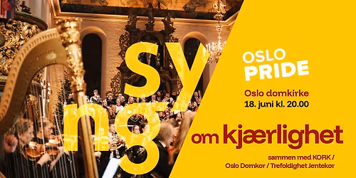 SYNG om kj\u00e6rlighet - Bli med og syng hjertet ut og Pride inn!