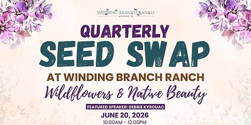 Quarterly Seed Swap at Winding Branch Ranch