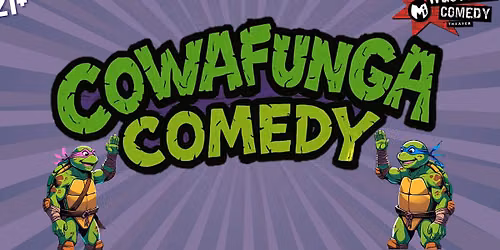 Cowafunga Comedy