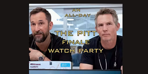 THE PITT ALL-DAY FINALE WATCH PARTY