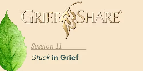 GriefShare: Session 11