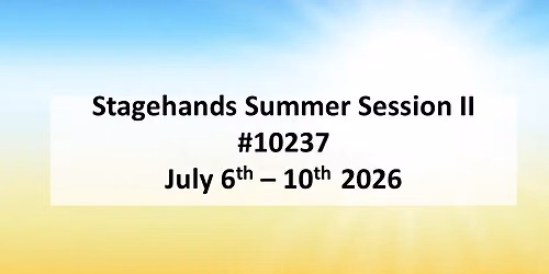 Stagehands Summer Camp II - ADVANCED