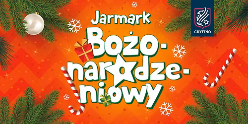 20.12: Gryfi\u0144ski Jarmark Bo\u017conarodzeniowy