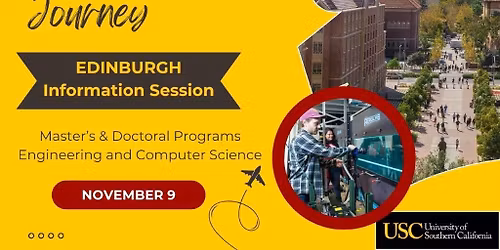 USC in Edinburgh: Graduate Engineering & CS Information Session