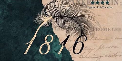 BRIGHTON FRINGE 26! 1816: The Year Without A Summer