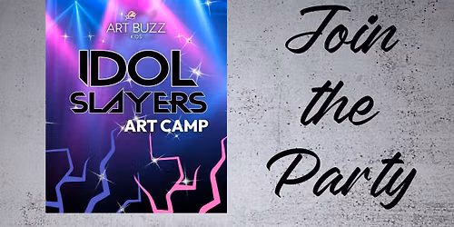 Art Buzz Kids Idol Slayers Art Camp