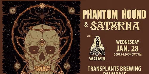 FREE SHOW: PHANTOM HOUND \/ SATURNA \/ WOMB