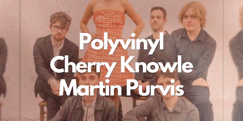 AELIUS RISING #5: Polyvinyl, Cherry Knowle, Martin Purvis