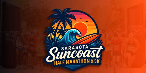 2nd Annual - Sarasota Suncoast Half Marathon & 5k