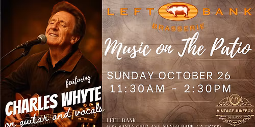 Sunday Brunch in Menlo Park - Live Music with British guitarist\/vocalist Charles Whyte