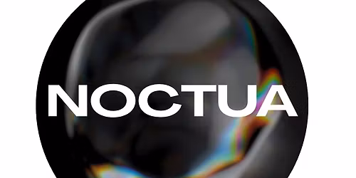 NOCTUA LAUNCH NIGHT - WEDNESDAY 6TH MAY