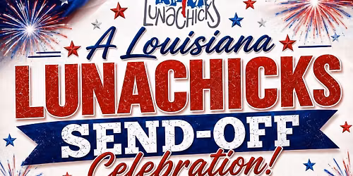 A Louisiana LunaChicks Send-Off Celebration