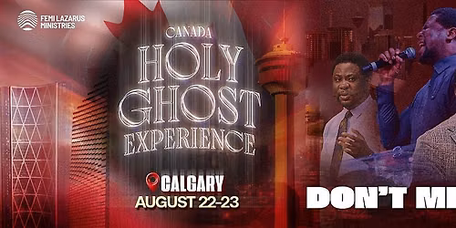 Canada Holy Ghost Experience Calgary