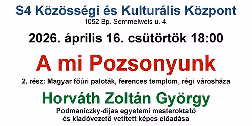A mi Pozsonyunk - Horv\u00e1th Zolt\u00e1n Gy\u00f6rgy vet\u00edtett k\u00e9pes el\u0151ad\u00e1sa - 2. r\u00e9sz