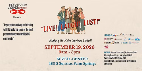 LIVE! LAUGH! LUST! POSITIVELY AGING PROJECT CONFERENCE