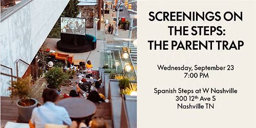 Screenings on the Steps: The Parent Trap