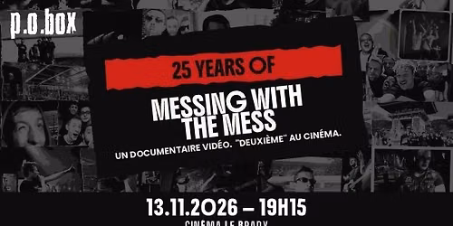 [PARIS] Projection documentaire vid\u00e9o - P.O.BOX \u2013 25 YEARS OF MESSING WITH THE MESS