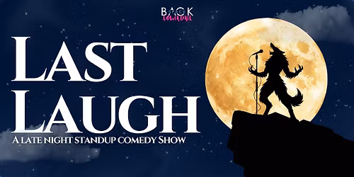 Last Laugh - Late Night Comedy Show