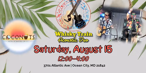 Whisky Train Duo at Coconuts Beach Bar (Ocean City)