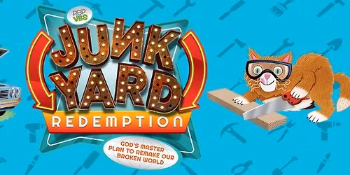 Vacation Bible School - Junkyard Redemption