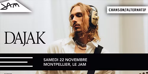 DAJAK (Chanson\/Alternatif) au JAM