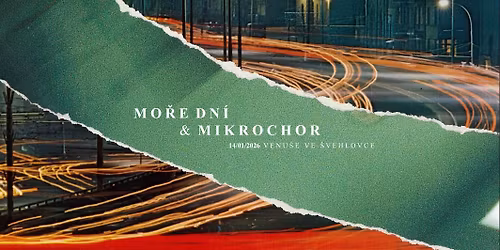 Koncert: Mo\u0159e dn\u00ed & Mikrochor