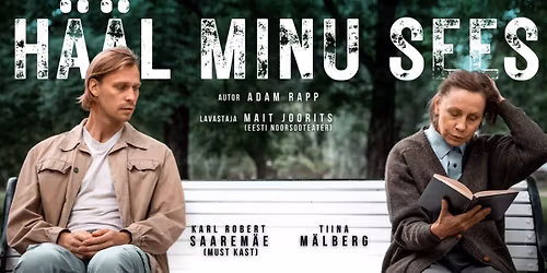 Rakvere Teater "H\u00e4\u00e4l minu sees"