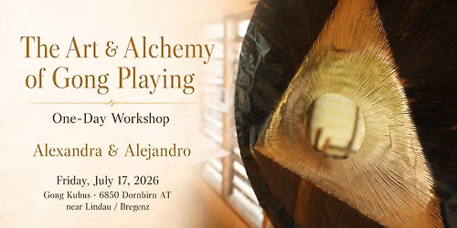 The Art & Alchemy of Gong Playing \u2013 One-Day Workshop