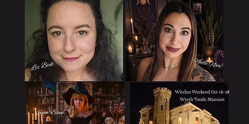 2nd Annual Witches Weekend @ Wyeth Tootle Mansion, St Joe, MO. Oct 16-18th